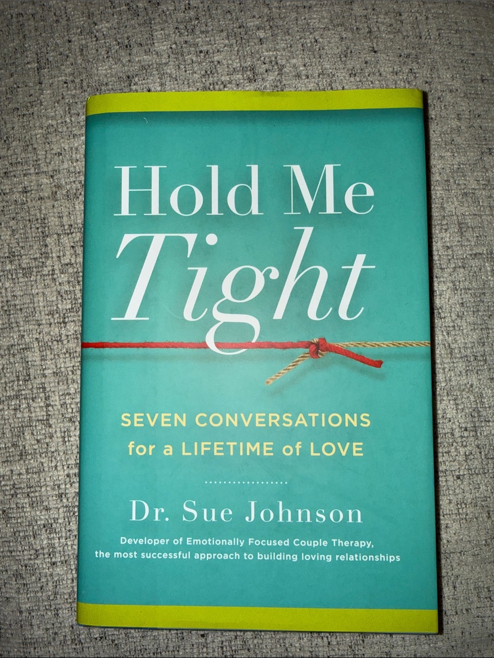 Hold Me Tight by Dr. Sue Johnson - Hardcover Book
